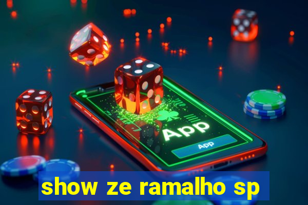 show ze ramalho sp